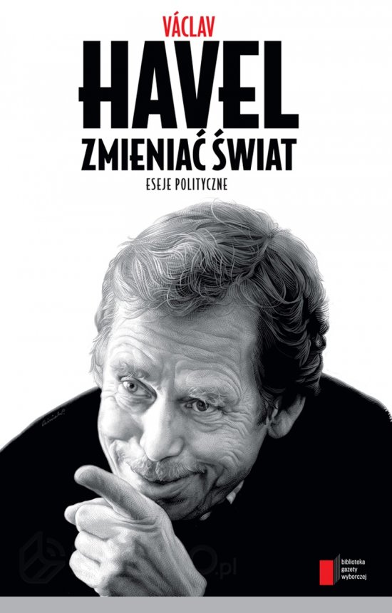 Zmienia� �wiat. Eseje polityczne