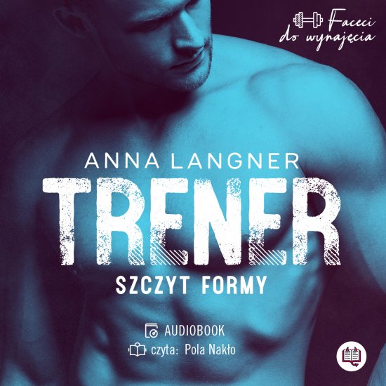 Trener. Szczyt formy. Faceci do wynaj�cia