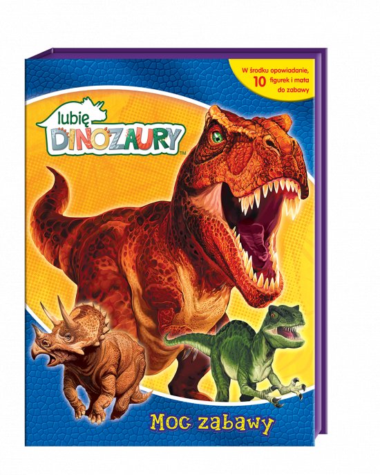 Lubi� Dinozaury. Moc Zabawy