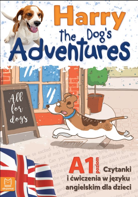 Harry the Dog's Adventures. Czytanki i �wiczenia w j�zyku angielskim dla dzieci