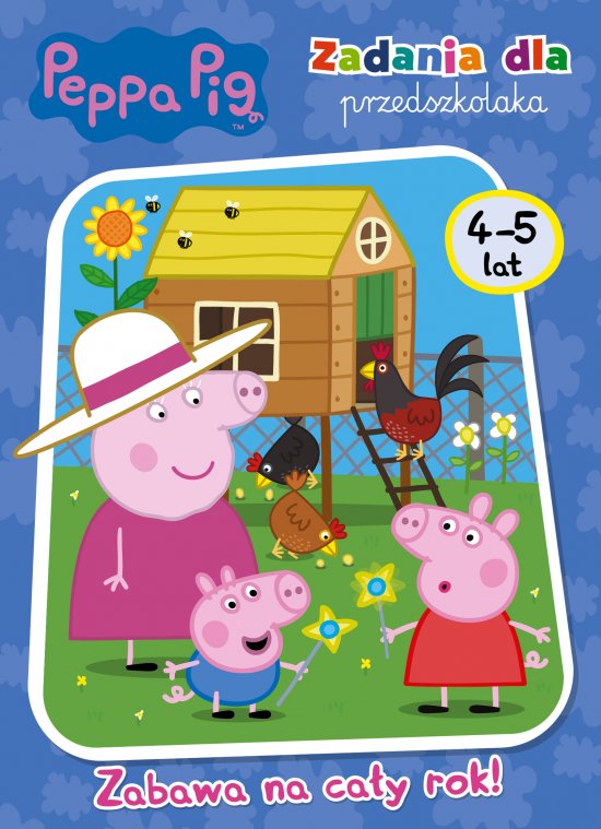 Peppa Pig. Zadania dla przedszkolaka. Zabawa na ca�y rok! 4-5 lat