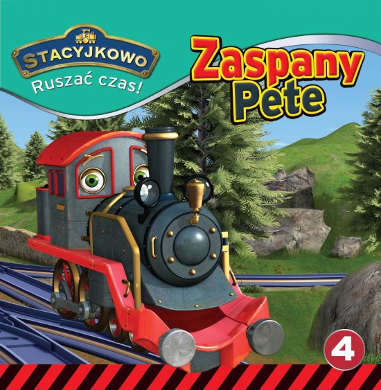 Stacyjkowo. Rusza� czas! Tom 4. Zaspany Pete