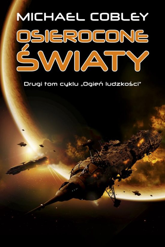 Osierocone �wiaty. Tom 2 cyklu Ogie� ludzko�ci
