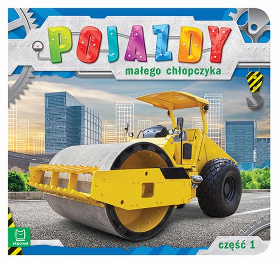 Pojazdy ma�ego ch�opczyka. Cz�� 1