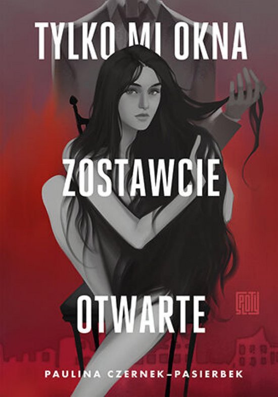 Tylko mi okna zostawcie otwarte