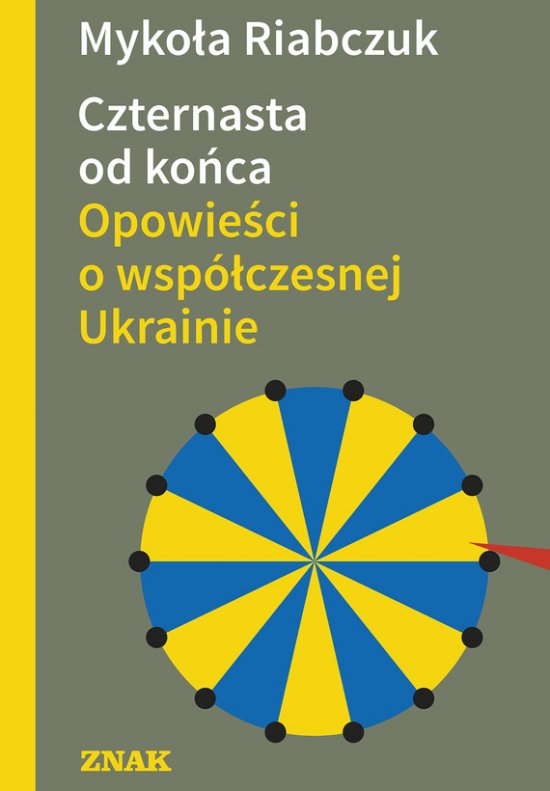 Czternasta od ko�ca. Opowie�ci o wsp�czesnej Ukrainie