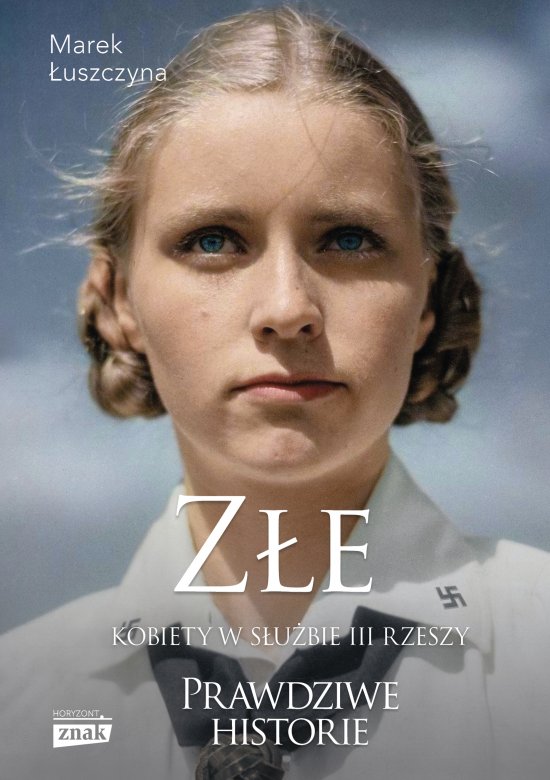 Z�e. Kobiety w s�u�bie III Rzeszy