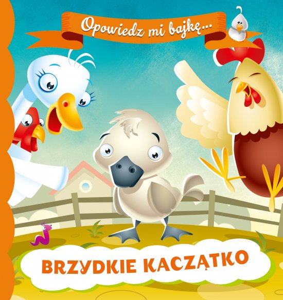 OPOWIEDZ MI BAJK� Brzydkie kacz�tko