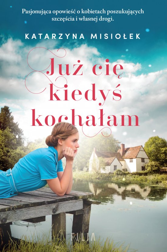 Ju� ci� kiedy� kocha�am
