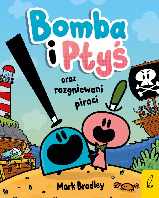 Bomba i Pty� oraz rozgniewani piraci. Tom 1