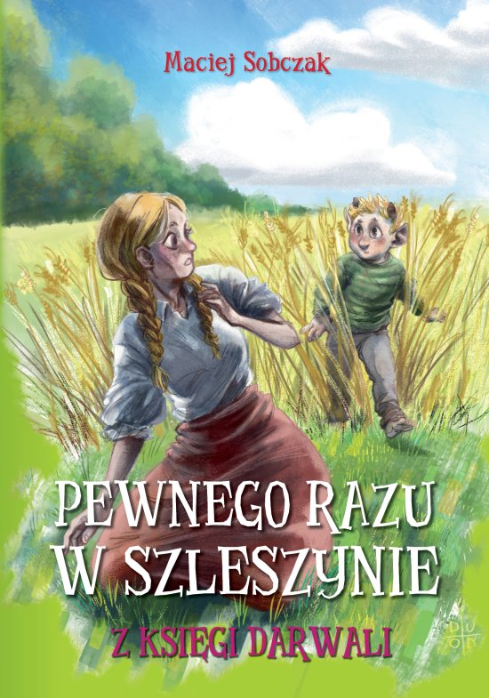 Pewnego razu w Szleszynie. Z Ksi�gi Darwali
