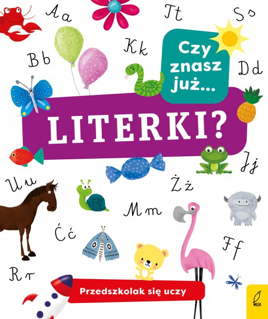 Przedszkolak si� uczy. Czy znasz ju� literki?
