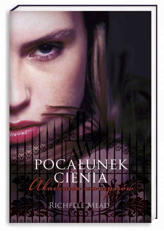 Akademia wampir�w 3 Poca�unek cienia