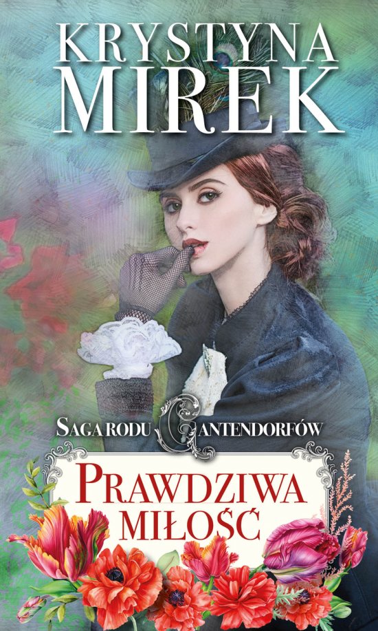 Saga rodu Cantendorf�w 3: Prawdziwa mi�o��