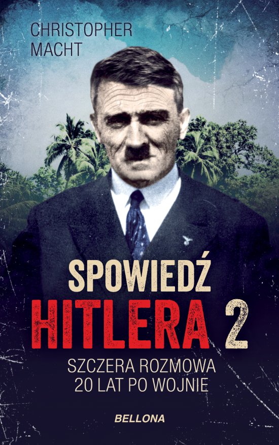 Spowied� Hitlera 2. Szczera rozmowa po 20 latach