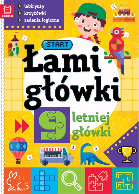 �amig��wki 9-letniej g��wki. Labirynty, krzy��wki, zadania logiczne. Wydanie II
