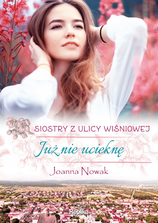 Ju� nie uciekn�. Siostry z ulicy Wi�niowej