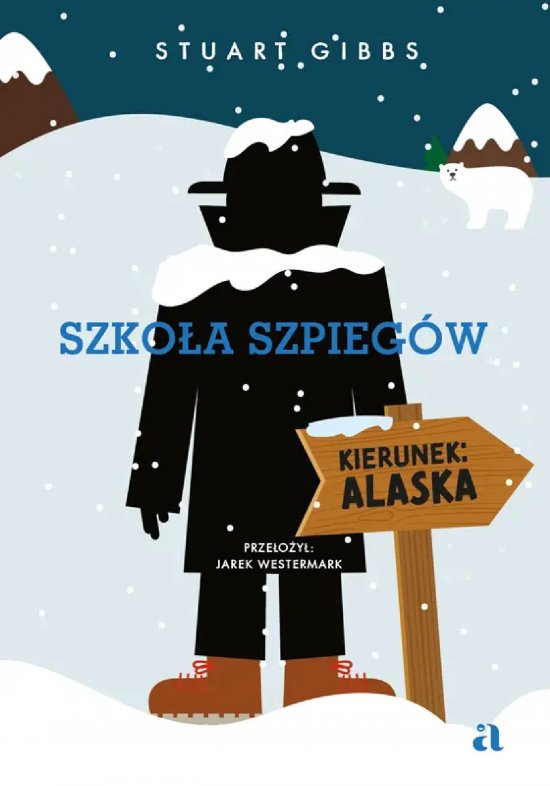 Szko�a szpieg�w. Kierunek: Alaska