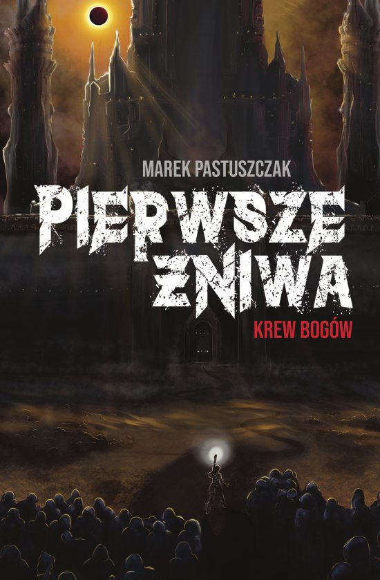 Pierwsze �niwa. Krew bog�w