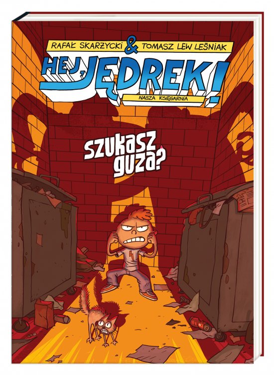 Hej, J�drek! Szukasz guza?