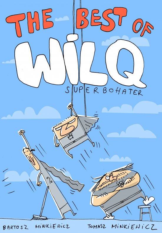 Wilq Superbohater. The Best of