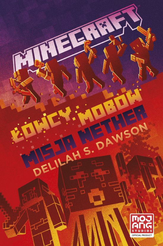 Minecraft. �owcy mob�w. Misja Nether