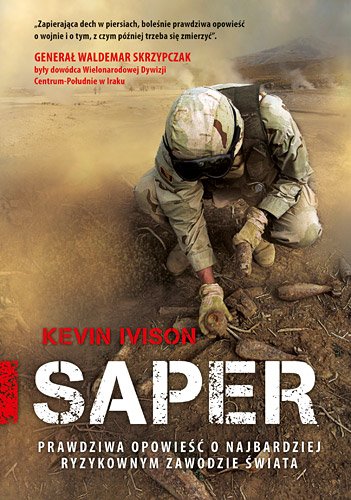 Saper. Prawdziwa opowie�� o najbardziej ryzykownym zawodzie �wiata