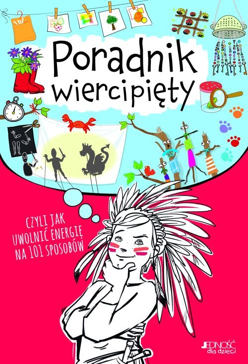 Poradnik wiercipi�ty,. czyli jak uwolni� energi� na 101 sposob�w