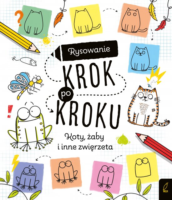 Rysowanie krok po kroku. Koty, �aby i inne zwierz�ta