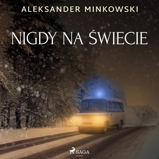 Nigdy na �wiecie