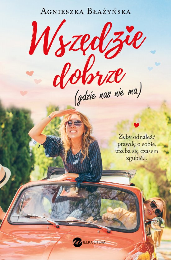 Wsz�dzie dobrze, gdzie nas nie ma