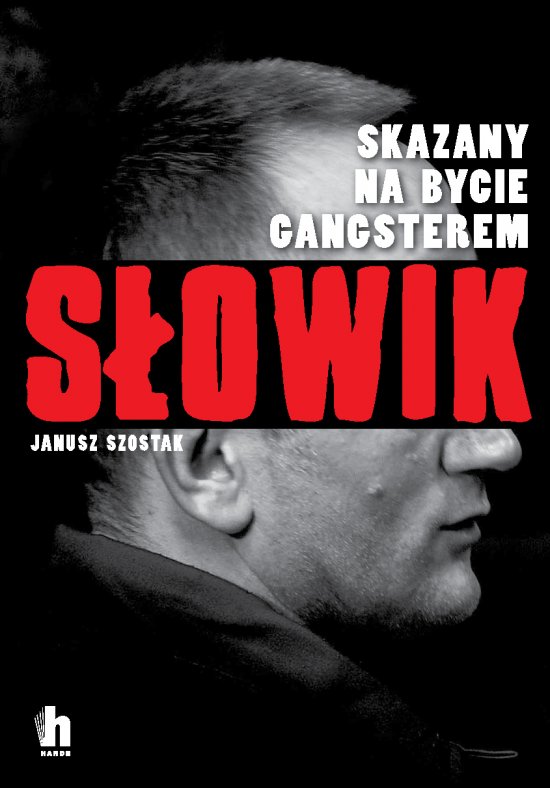 S�owik. Skazany na bycie gangsterem