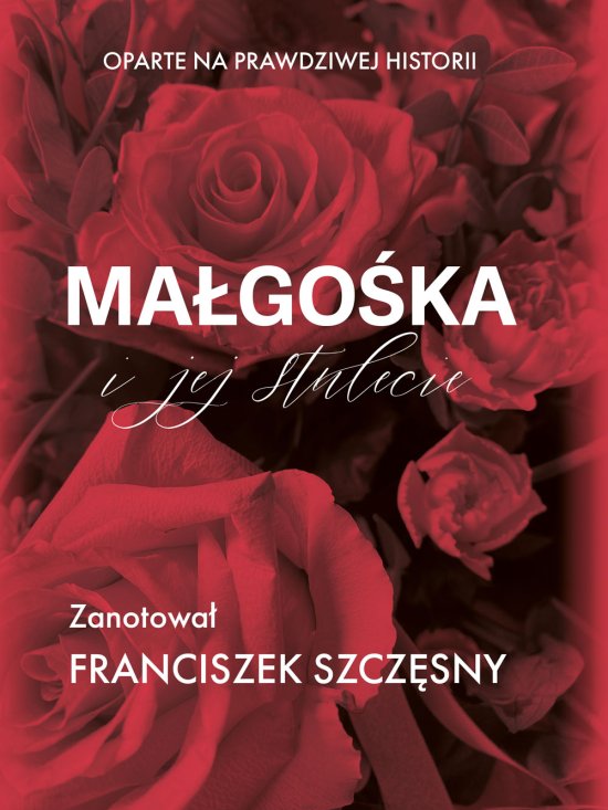 Ma�go�ka i jej stulecie