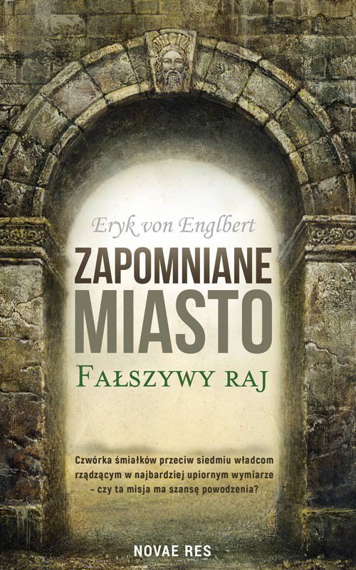 Zapomniane miasto. Fa�szywy raj