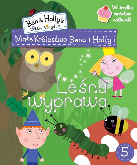 Ma�e kr�lestwo Bena i Holly. Cz�� 5. Le�na wyprawa