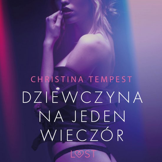 Dziewczyna na jeden wieczo?r - opowiadanie erotyczne