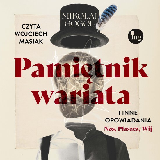 Pami�tnik wariata. i inne opowiadania (Nos, P�aszcz, Wij)