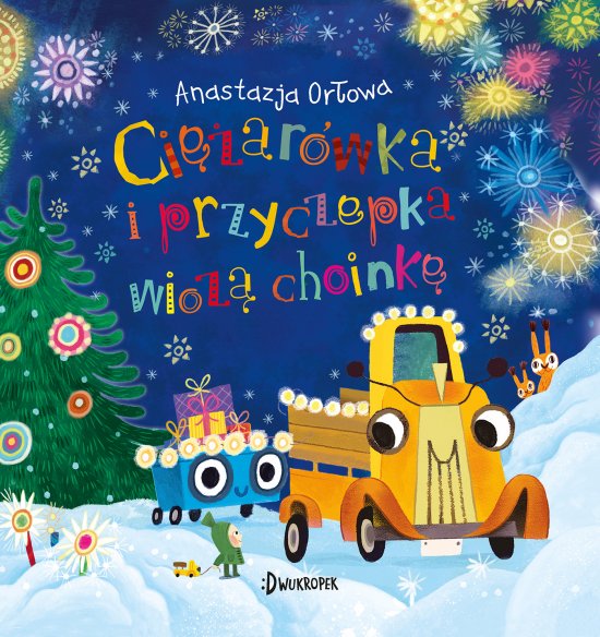 Ci�ar�wka i przyczepka wioz� choink�