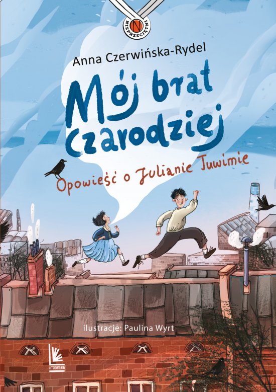 M�j brat czarodziej. Opowie�� o Julianie Tuwimie