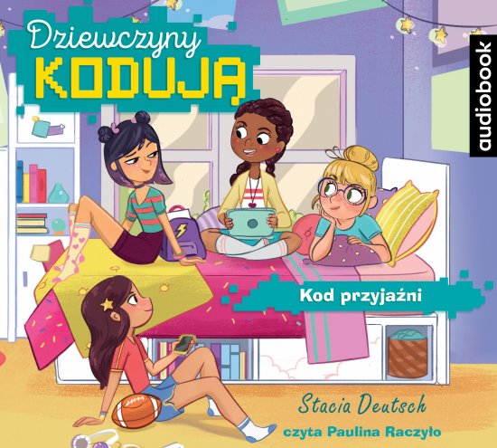 Dziewczyny koduj�. Tom 1. Kod przyja�ni