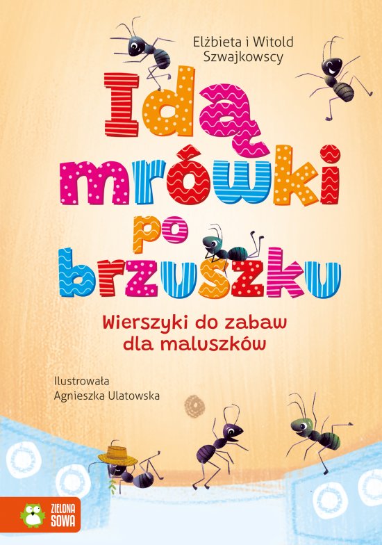 Id� mr�wki po brzuszku. Wierszyki do zabaw dla maluszk�w