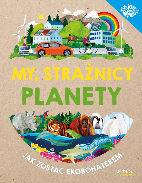 My, stra�nicy planety. Jak zosta� ekobohaterem
