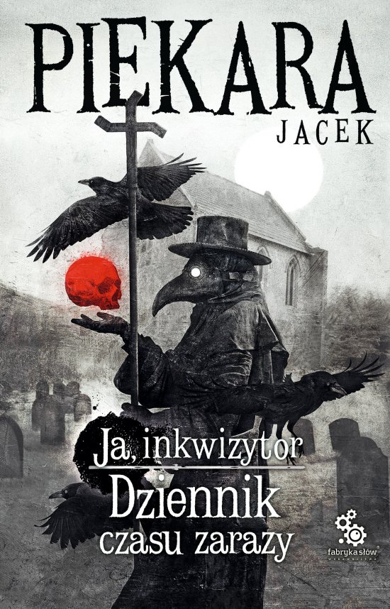 Ja inkwizytor. Dziennik czasu zarazy