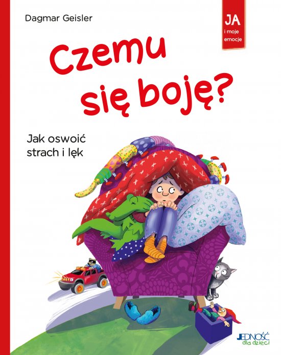 Czemu si� boj�? Jak oswoi� strach i l�k