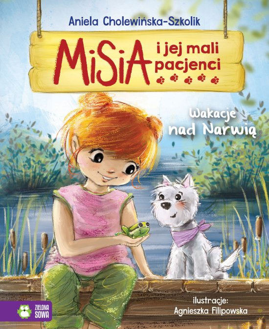Misia i jej mali pacjenci. Wakacje nad Narwi�