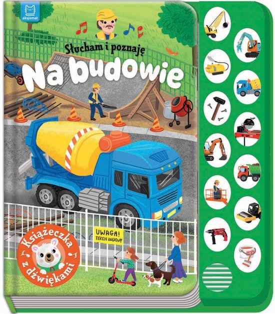 S�ucham i poznaj�. Na budowie. Ksi��eczka z d�wi�kami