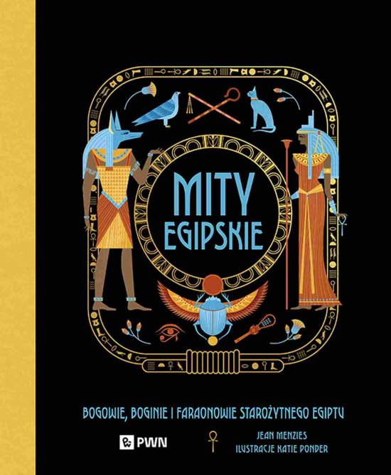 Mity egipskie. Bogowie, boginie i faraonowie staro�ytnego Egiptu