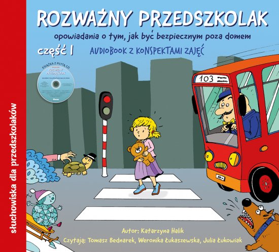 Rozwa�ny przedszkolak cz. 1. Audiobook CD + konspekty. Opowiadania o tym jak by� bezpiecznym poza domem