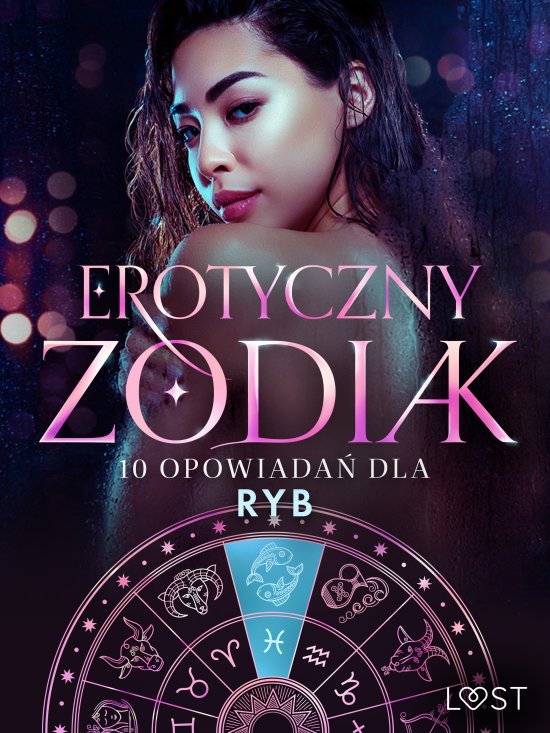 Erotyczny zodiak: 10 opowiada� dla Ryb
