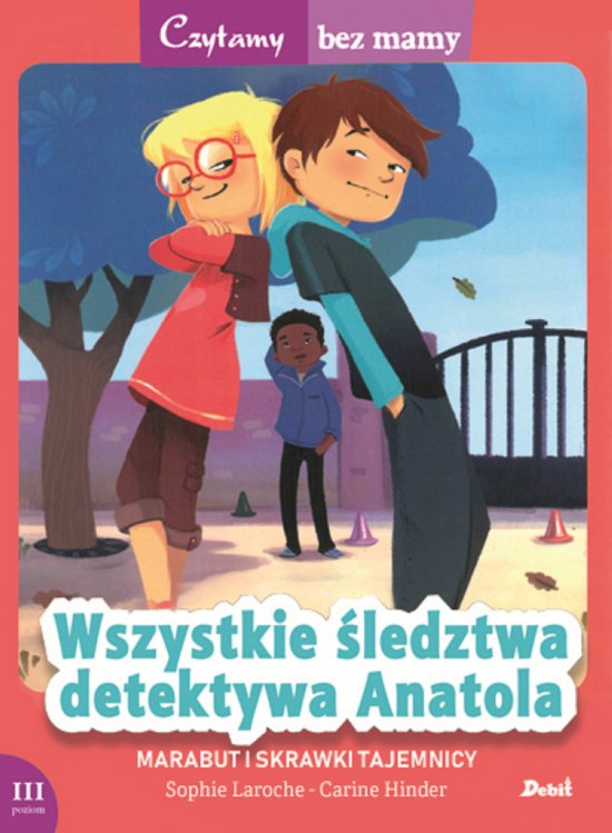 Wszystkie �ledztwa detektywa Anatola. Marabut i skrawki tajemnicy